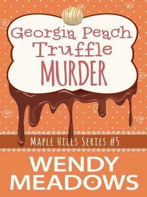 cover image of Georgia Peach Truffle Murder